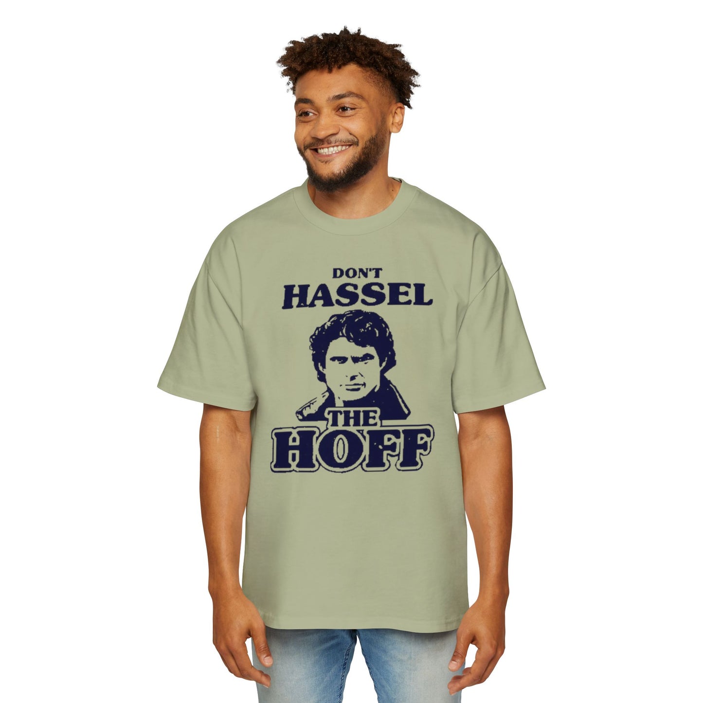 Oversized Tee Funny Don't Hassel the Hoff T-Shirt